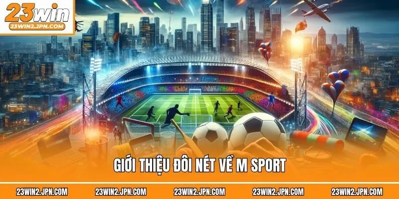 Giới thiệu đôi nét về M Sport