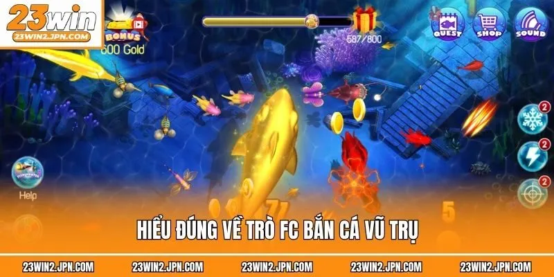 Hiểu đúng về trò FC bắn cá vũ trụ