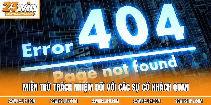 Miễn trừ trách nhiệm đối với các sự cố khách quan