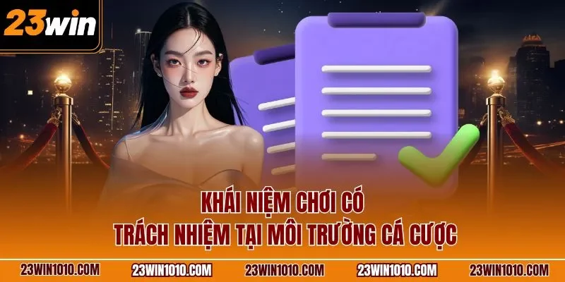 Khái niệm chơi có trách nhiệm tại môi trường cá cược